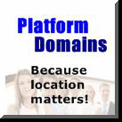 Click here to visit PlatformDomains – Because location matters!